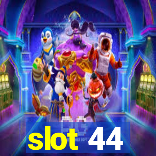 slot 44