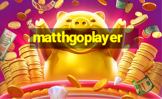 matthgoplayer