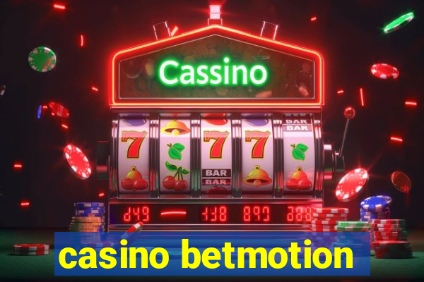 casino betmotion