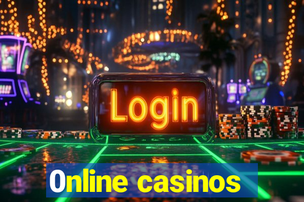 0nline casinos