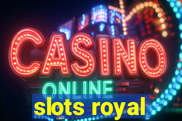 slots royal