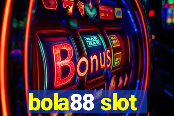 bola88 slot