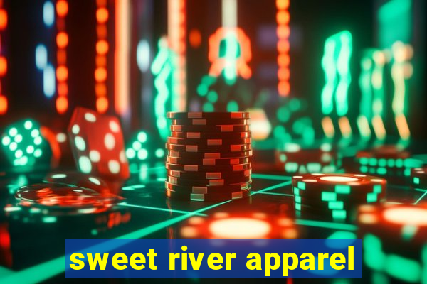 sweet river apparel