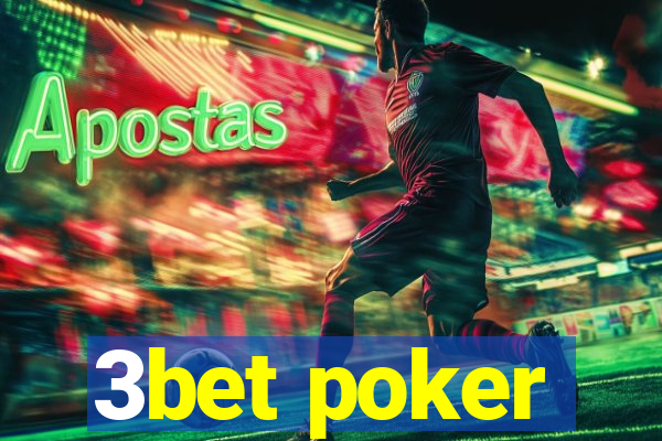 3bet poker