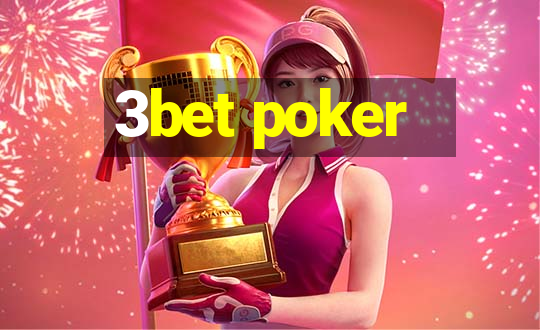 3bet poker