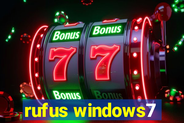 rufus windows7