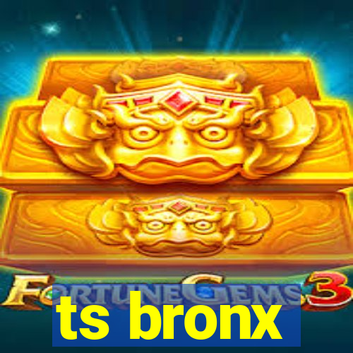 ts bronx