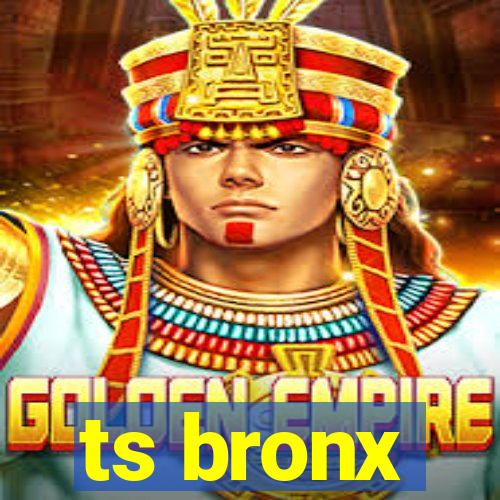 ts bronx