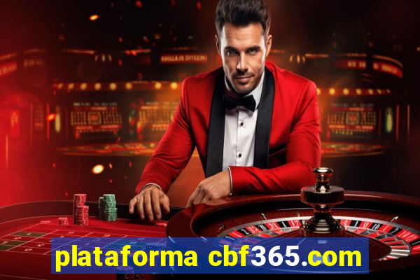 plataforma cbf365.com