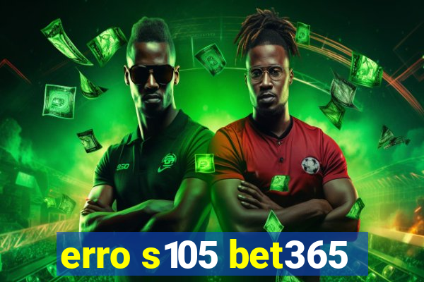 erro s105 bet365