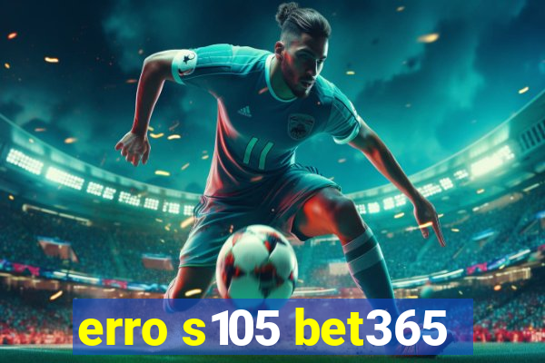 erro s105 bet365