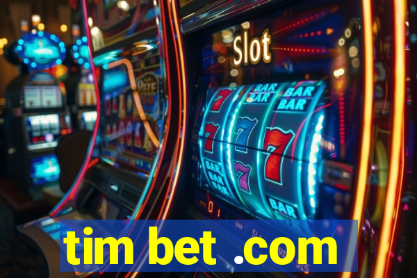 tim bet .com