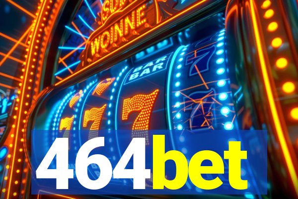 464bet