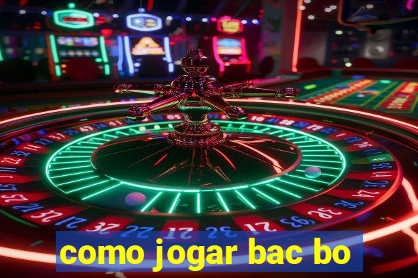 como jogar bac bo