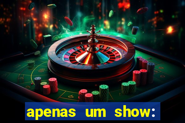 apenas um show: pancadaria 2