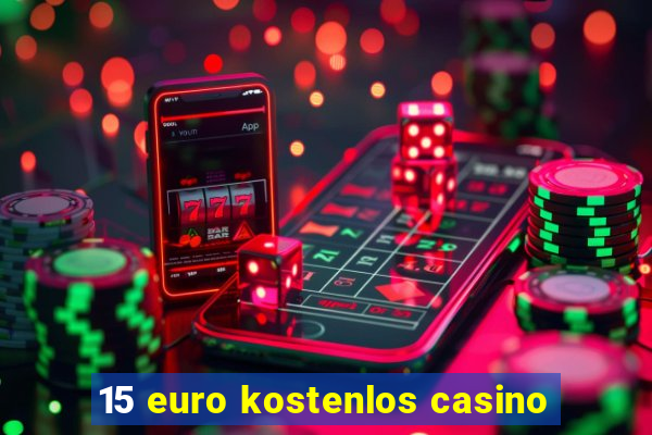 15 euro kostenlos casino