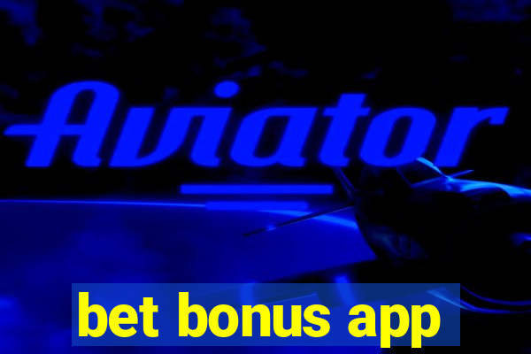 bet bonus app