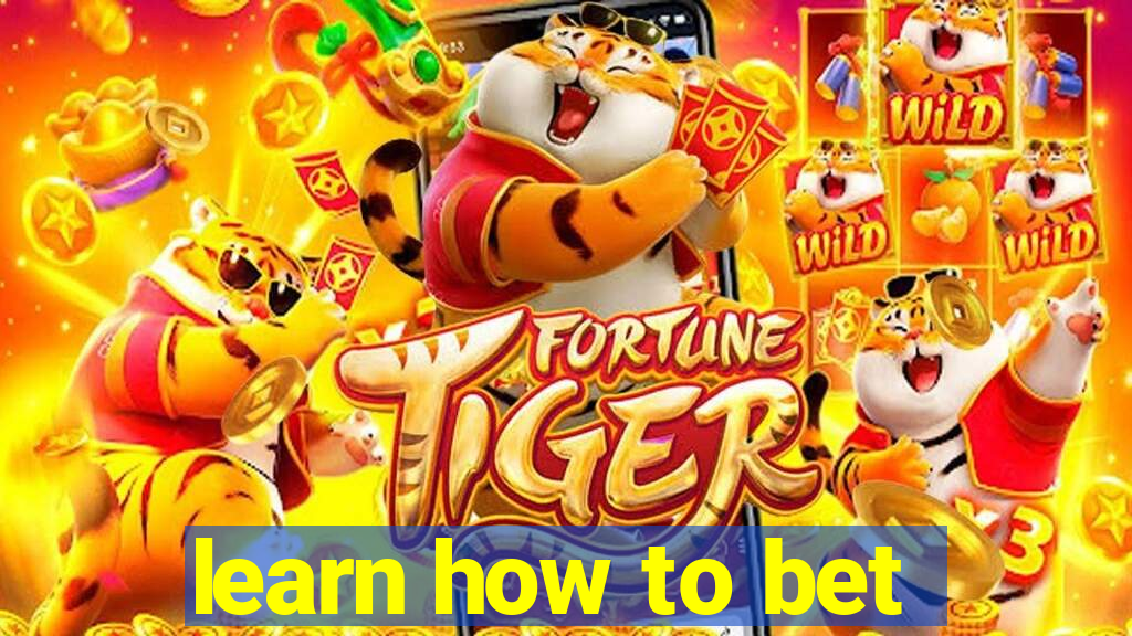 learn how to bet