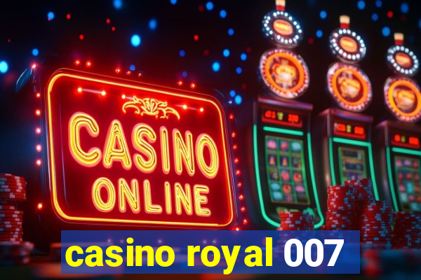 casino royal 007