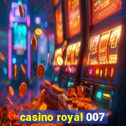 casino royal 007