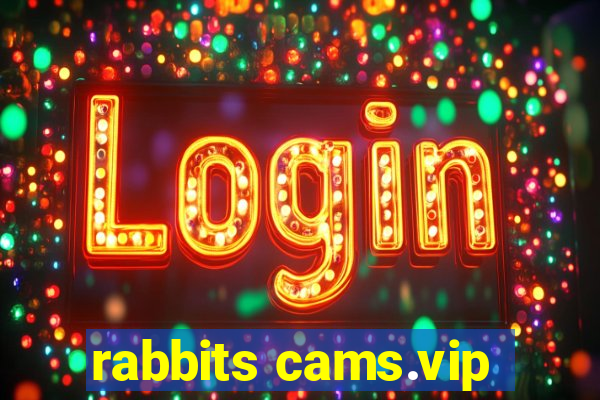 rabbits cams.vip