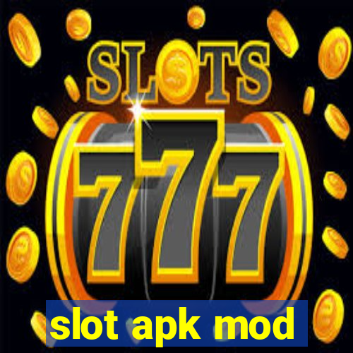 slot apk mod