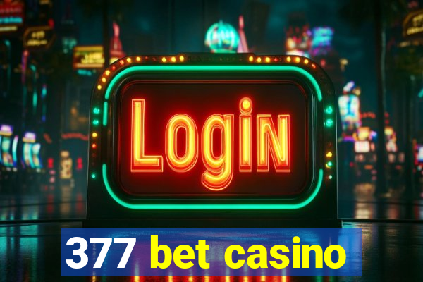 377 bet casino