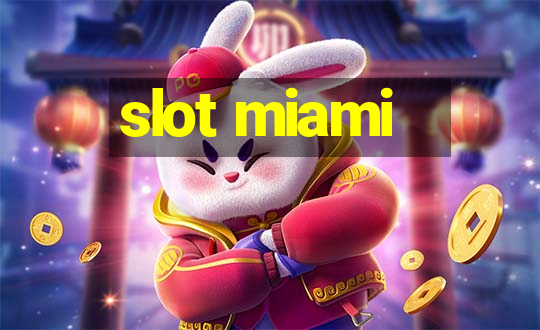 slot miami