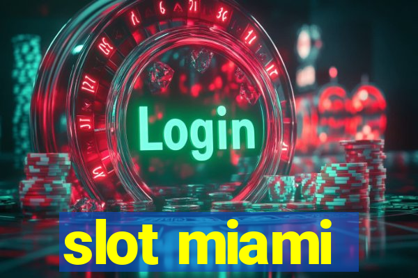 slot miami