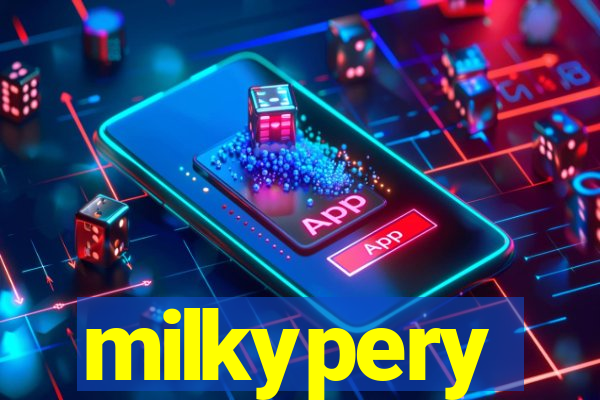 milkypery