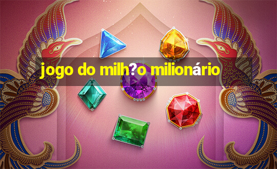 jogo do milh?o milionário