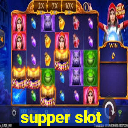 supper slot