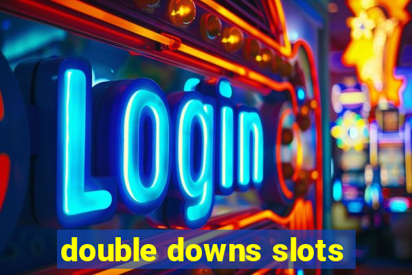 double downs slots