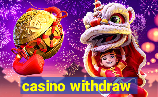 casino withdraw