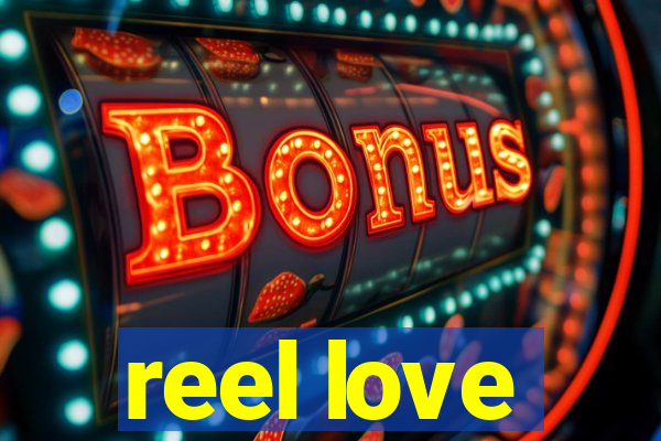 reel love