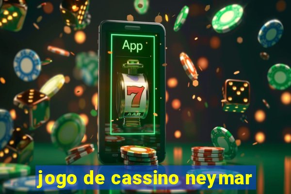 jogo de cassino neymar