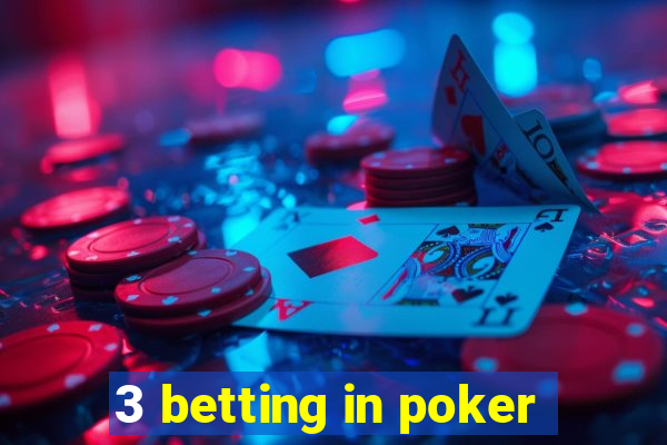 3 betting in poker