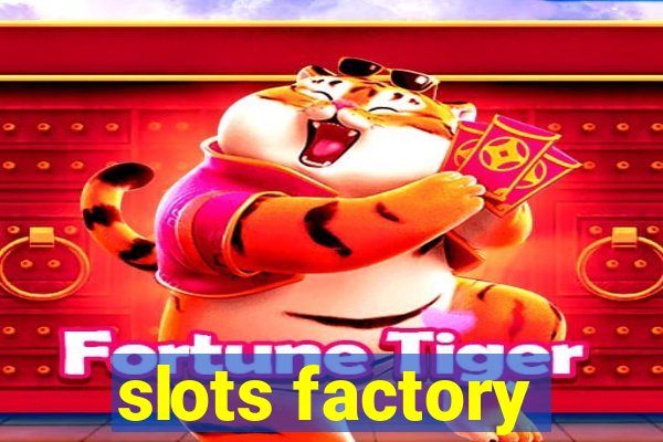 slots factory