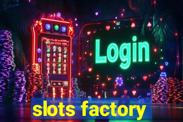 slots factory