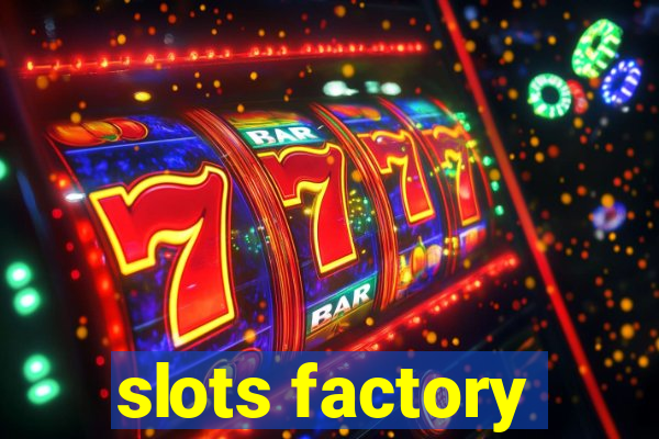 slots factory