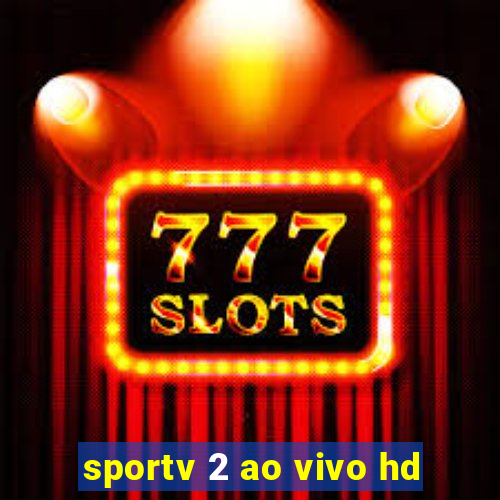 sportv 2 ao vivo hd