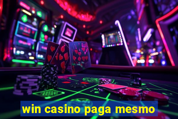 win casino paga mesmo