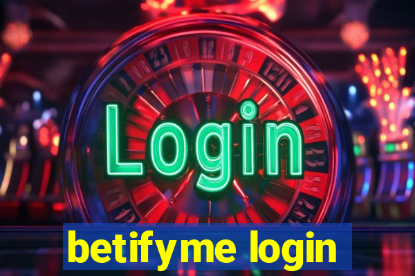 betifyme login