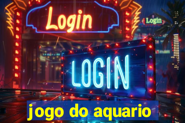 jogo do aquario