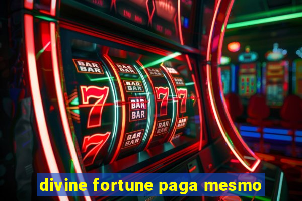 divine fortune paga mesmo