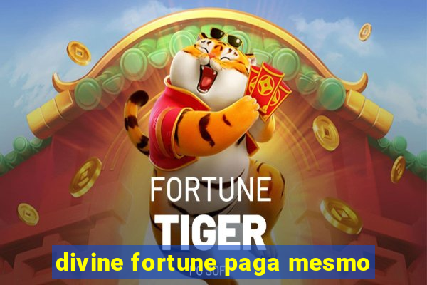 divine fortune paga mesmo