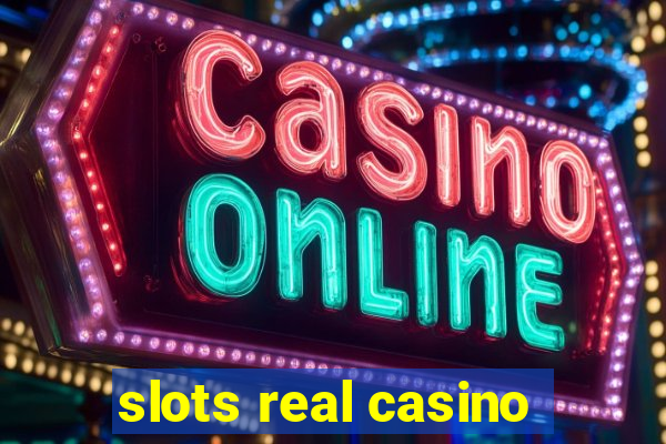 slots real casino