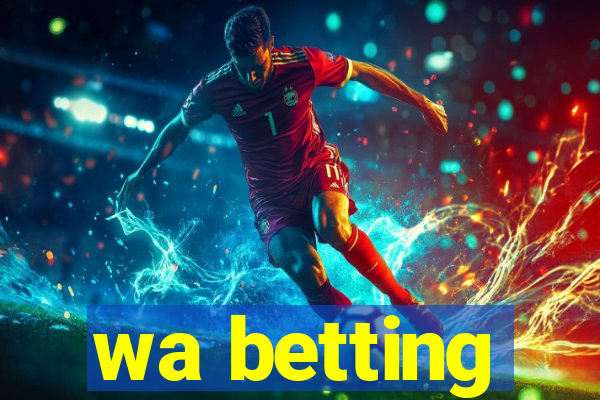 wa betting