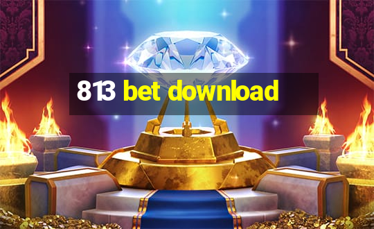 813 bet download