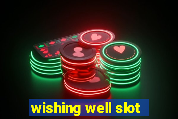 wishing well slot